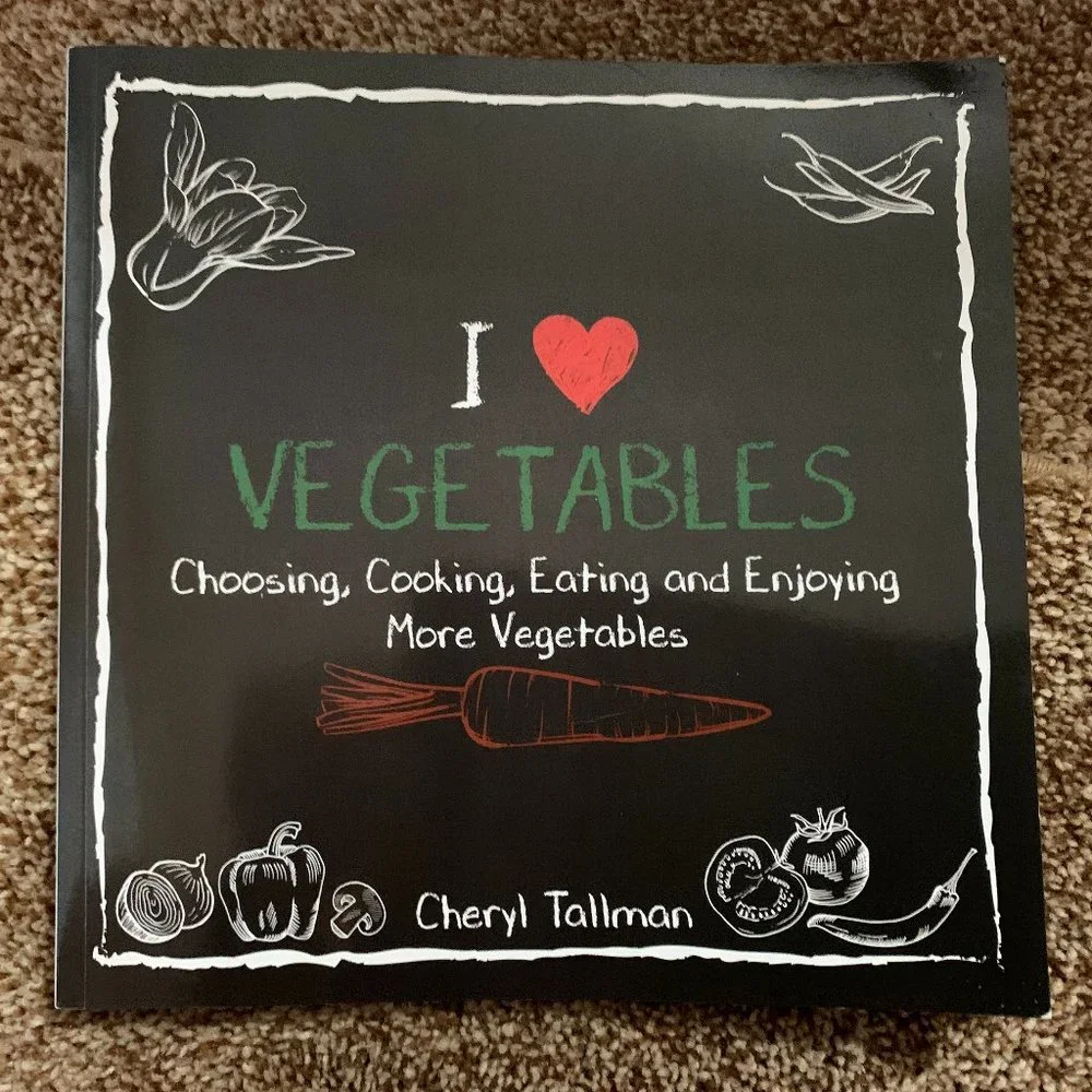 I Love Vegetables by Cheryl Tallman